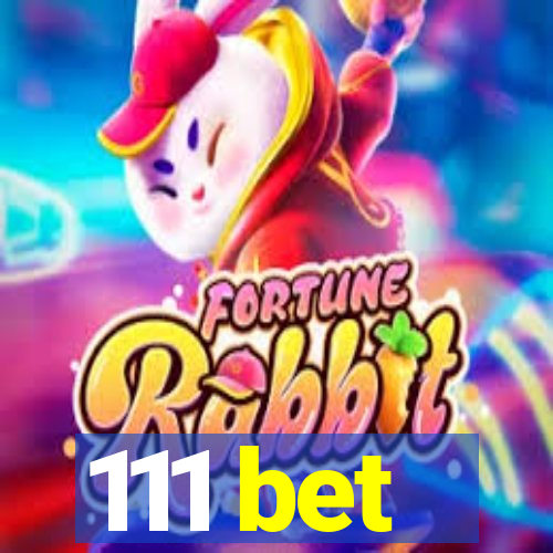 111 bet